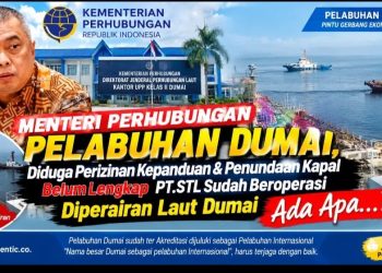 Legalitas Pemanduan PT STL Diduga Belum Lengkap, KSOP Kelas I Dumai Diminta Menjaga Status Pelabuhan Internasional